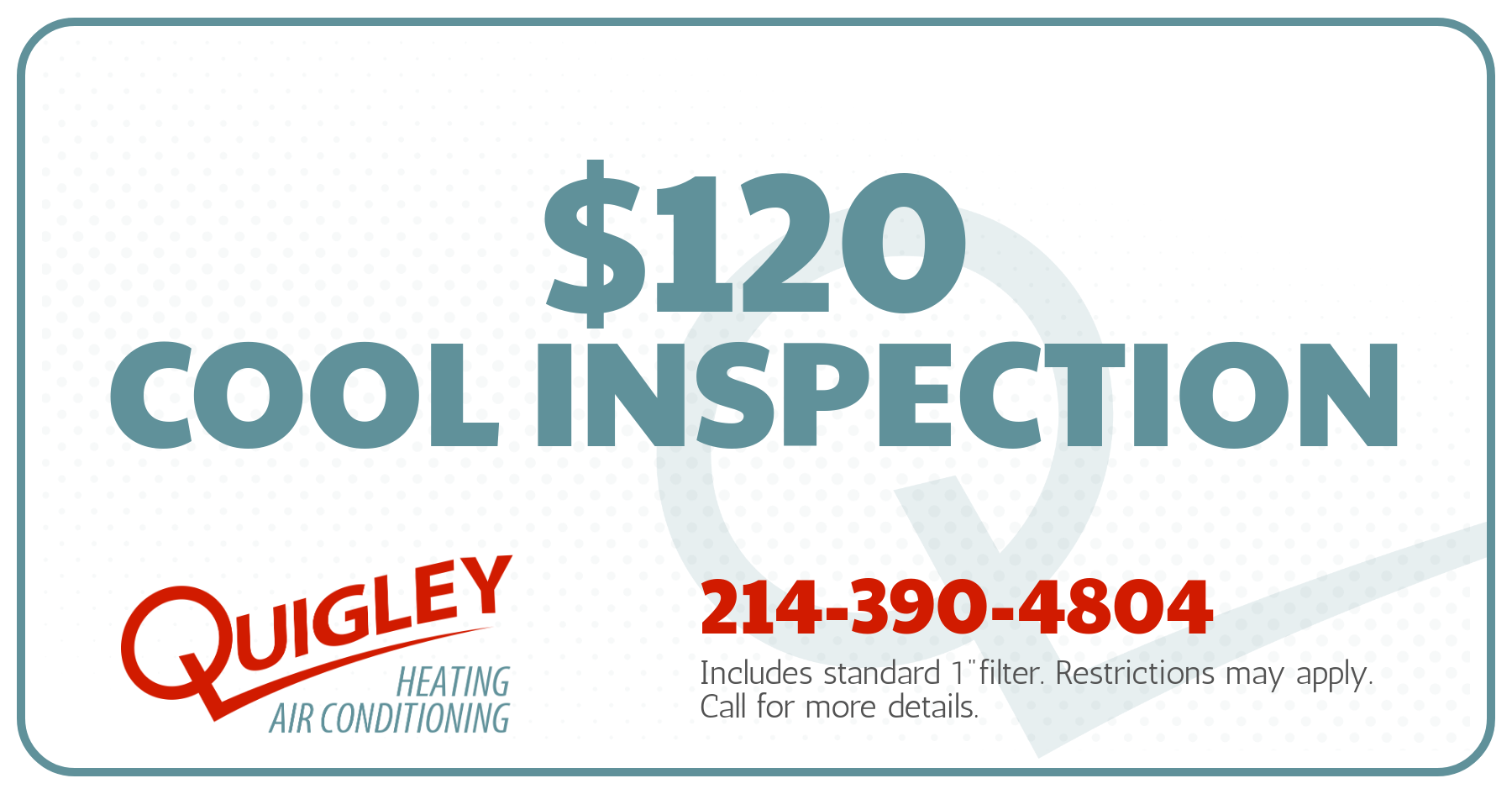 Coupon for $120 Cool Inspection. Call for more details.